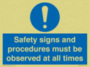 safety-signs-and-procedures-must-be-observed-at-all-times~